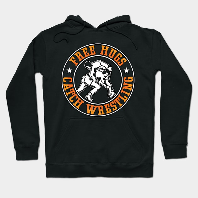 Catch Wrestling Free Hugs Fight Grappling Wrestler Hoodie by T-Shirt.CONCEPTS